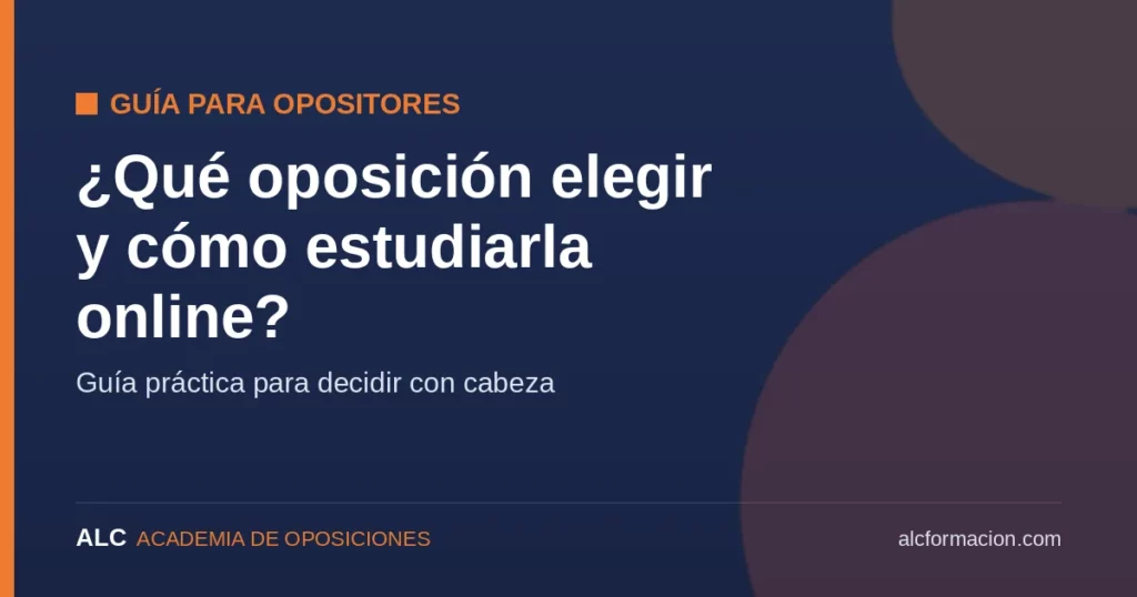 Cómo elegir oposiciones y decidir entre clases online o presenciales - ALC Academia de Oposiciones
